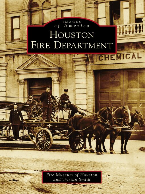 Title details for Houston Fire Department by Fire Museum of Houston - Available